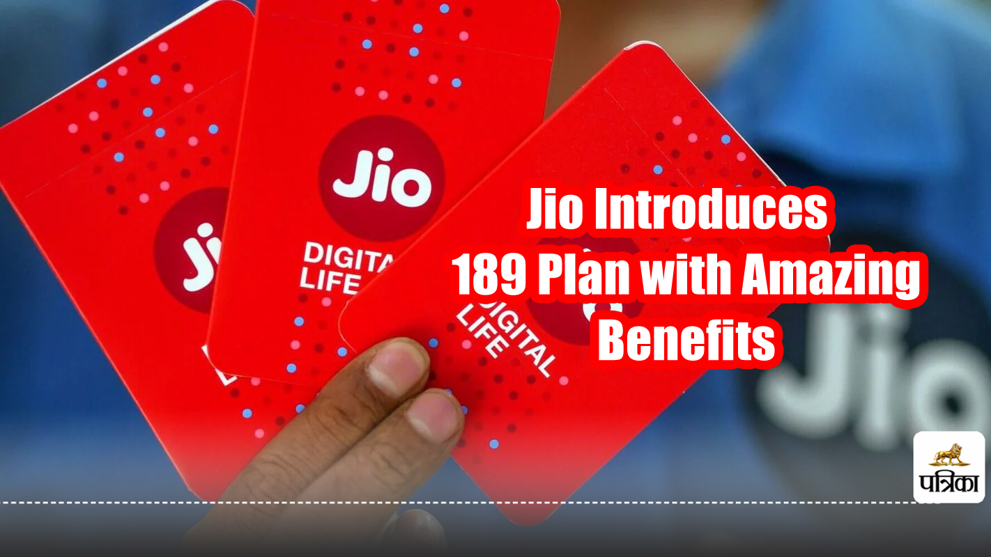 Jio New Prepaid Plan : Jio का नया 189 प्लान, अनलिमिटेड कॉलिंग के साथ फायदों की भरमार